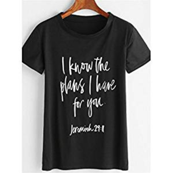 Tops - I Know The Plans I Have For You tshirt
